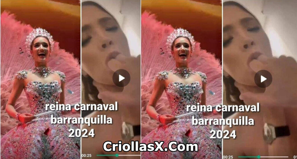 Reina del Carnaval de Barranquilla 2024 video porno